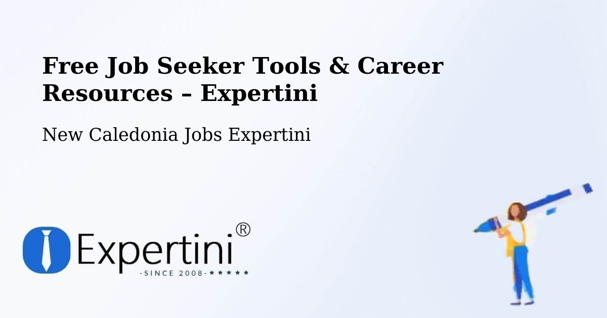 Free Job Seeker Tools & Career Resources – Karikaté - Karikaté, New Caledonia Jobs Expertini