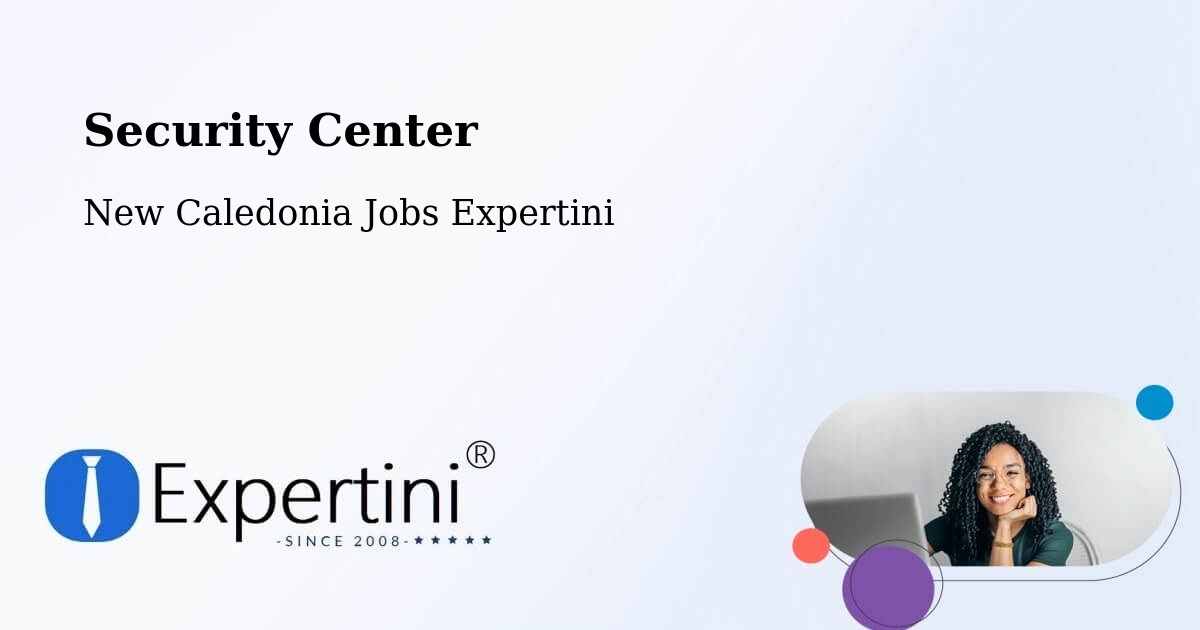 Security & Compliance – Karikaté - New Caledonia Jobs Expertini